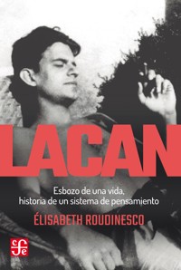 Lacan - Elisabeth Roudinesco - E-Book