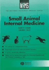 Small Animal Internal Medicine - Darcy H. Shaw - E-Book