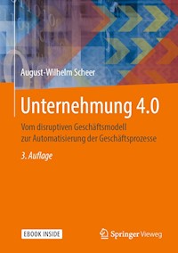 Unternehmung 4.0 - August-Wilhelm Scheer - E-Book