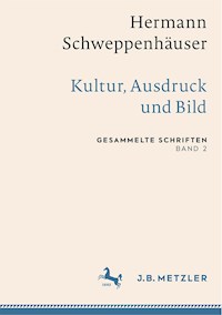 Hermann Schweppenhäuser: Kultur, Ausdruck und Bild -  - E-Book