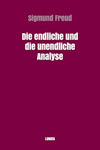 Die endliche und die unendliche Analyse - Sigmund Freud - E-Book