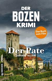 Der Bozen-Krimi - Der Pate - Corrado Falcone - E-Book