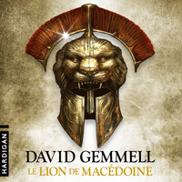 Le Lion de Macédoine - David Gemmell - Hörbuch