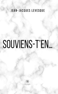 Souviens-t’en… - Jean-Jacques Levesque - E-Book