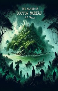 The Island of Doctor Moreau(Illustrated) - H G Wells - E-Book