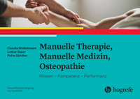 Manuelle Therapie, Manuelle Medizin, Osteopathie - Claudia Winkelmann - E-Book