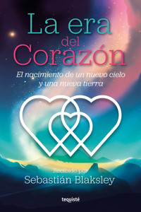 La era del Corazón - Sebastián Blaksley - E-Book