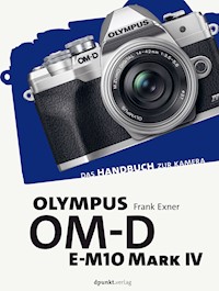 Olympus OM-D E-M10 Mark IV - Frank Exner - E-Book
