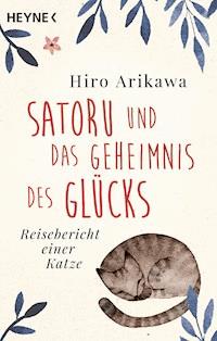 Satoru und das Geheimnis des Glücks - Hiro Arikawa - E-Book