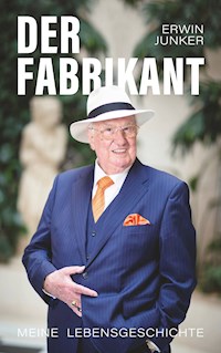 Der Fabrikant - Erwin Junker - E-Book