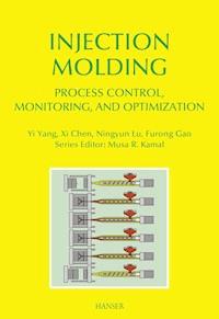 Injection Molding Process Control, Monitoring, and Optimization - Yi Yang - E-Book