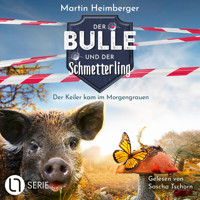 Der Keiler kam im Morgengrauen - Der Bulle und der Schmetterling, Folge 5 (Ungekürzt) - Martin Heimberger - Hörbuch