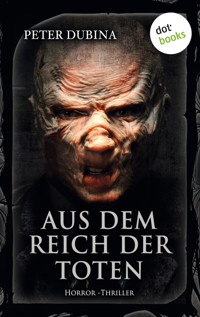 Aus dem Reich der Toten - Peter Dubina - E-Book