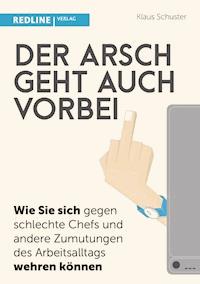 Der Arsch geht auch vorbei - Klaus Schuster - E-Book