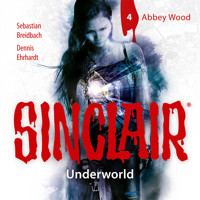 Sinclair, Staffel 2: Underworld, Folge 4: Abbey Wood (Ungekürzt) - Dennis Ehrhardt - Hörbuch