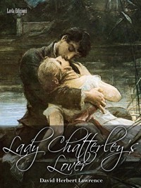 Lady Chatterley's Lover - David Herbert Lawrence - E-Book