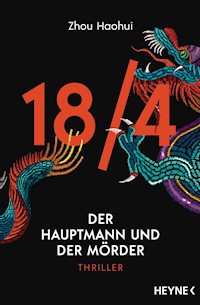 18/4 - Der Hauptmann und der Mörder - Zhou Haohui - E-Book