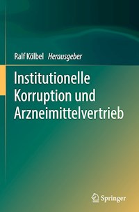Institutionelle Korruption und Arzneimittelvertrieb -  - E-Book
