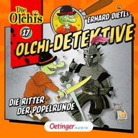 Olchi-Detektive 17. Die Ritter der Popelrunde - Erhard Dietl - Hörbuch