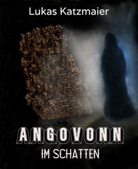 Angovonn 3 - Lukas Katzmaier - E-Book
