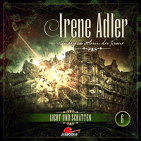 Irene Adler, Sonderermittlerin der Krone, Folge 6: Licht und Schatten - Marc-Oliver Bischoff - Hörbuch