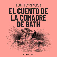 El cuento de la comadre de Bath (Completo) - Geoffrey Chaucer - Hörbuch