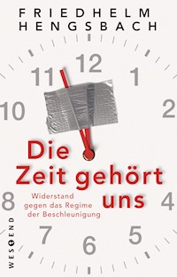Die Zeit gehört uns - Friedhelm Hengsbach - E-Book