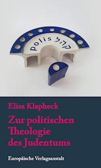 Zur politischen Theologie des Judentums - Elisa Klapheck - E-Book