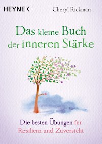 Das kleine Buch der inneren Stärke - Cheryl Rickman - E-Book