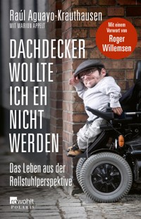 Dachdecker wollte ich eh nicht werden - Raúl Aguayo-Krauthausen - E-Book
