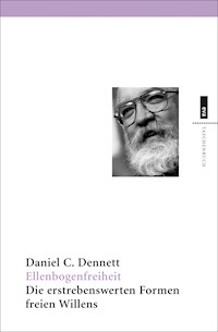 Ellenbogenfreiheit - Daniel C. Dennett - E-Book