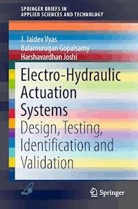 Electro-Hydraulic Actuation Systems - J. Jaidev Vyas - E-Book