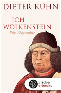 Ich Wolkenstein - Dieter Kühn - E-Book