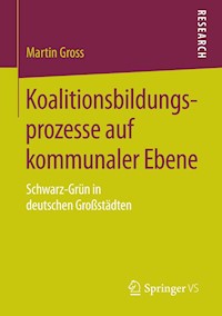 Koalitionsbildungsprozesse auf kommunaler Ebene - Martin  Groß - E-Book