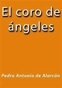 El coro de ángeles - Pedro Antonio de Alarcón - E-Book