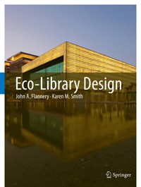 Eco-Library Design - John A. Flannery - E-Book