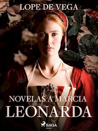 Novelas a Marcia Leonarda - Лопе де Вега - E-Book