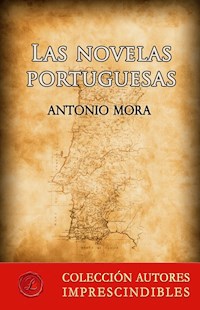 Las novelas portuguesas - Antonio Mora - E-Book