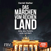 Das Märchen vom reichen Land - Daniel Stelter - Hörbuch