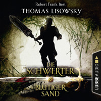 Blutiger Sand - Die Schwerter - Die High-Fantasy-Reihe 8 (Ungekürzt) - Thomas Lisowsky - Hörbuch