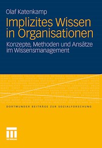 Implizites Wissen in Organisationen - Olaf Katenkamp - E-Book