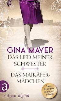 Das Lied meiner Schwester & Das Maikäfermädchen - Gina Mayer - E-Book