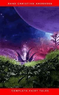 Complete Fairy Tales - Hans Christian Andersen - E-Book