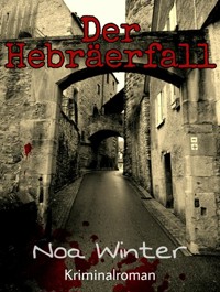 Der Hebräerfall - Noa Winter - E-Book