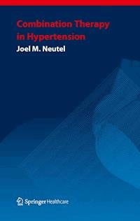 Combination Therapy in Hypertension - Joel M. Neutel - E-Book