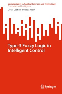 Type-3 Fuzzy Logic in Intelligent Control - Oscar Castillo - E-Book