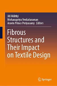 Fibrous Structures and Their Impact on Textile Design -  - E-Book