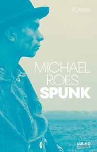 Spunk - Michael Roes - E-Book
