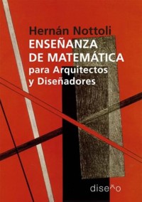 Enseñanza de matemáticas para arquitectos y diseñadores - Nottoli Hernán - E-Book