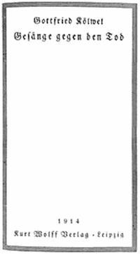 Gesänge gegen den Tod - Kölwel, Gottfried - kostenlos E-Book